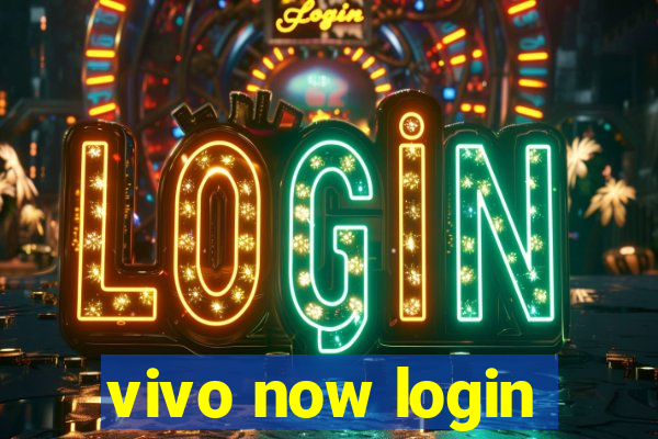 vivo now login